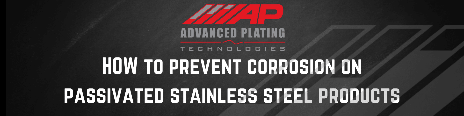 How to prevent corrosion on passivated stainless steel products